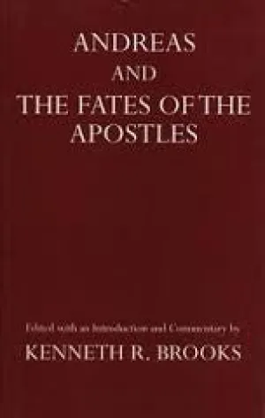 Andreas and the Fates of the Apostles (Oxford Reprints)