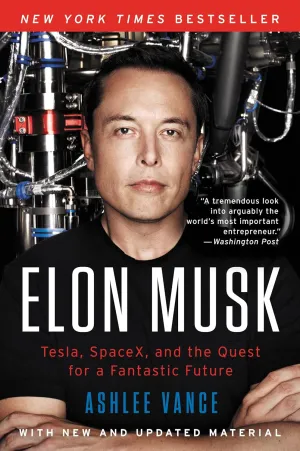 Elon Musk: Tesla, SpaceX, and the Quest for a Fantastic Future Paperback  Illustrated, January 24, 2017