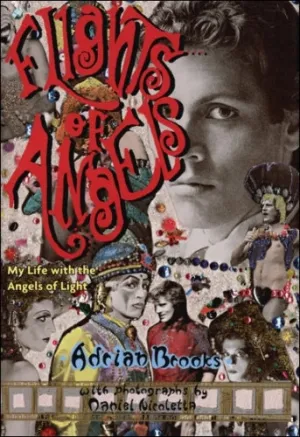 Flights of Angels: My Life With the Angels of Light