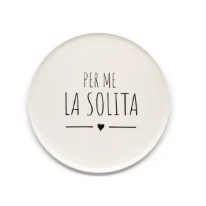 Piatto Pizza Per me la solita