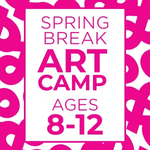 Spring Break Art Camp 2025 (Ages 8-12)