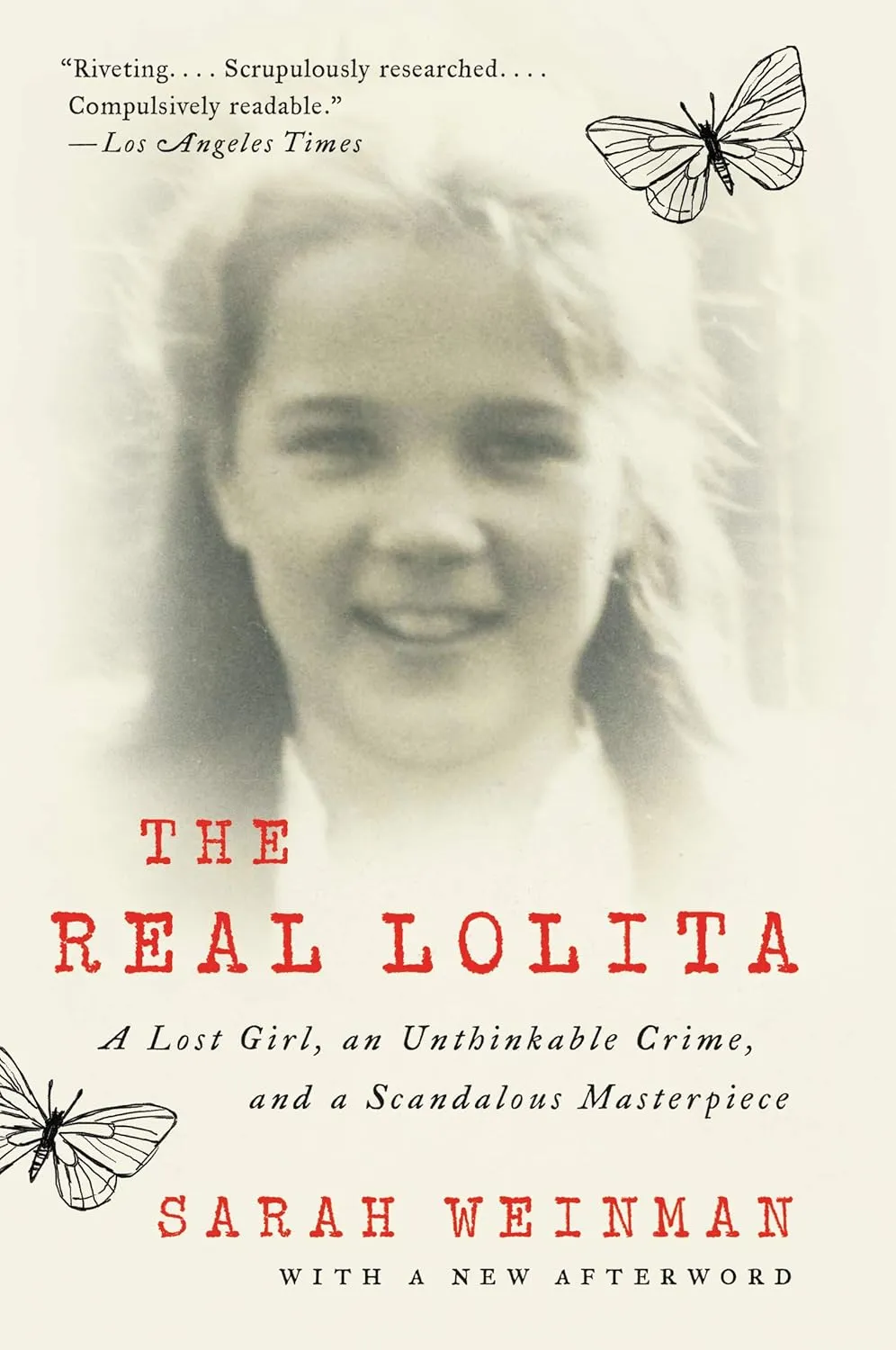 The Real Lolita: A Lost Girl, an Unthinkable Crime, and a Scandalous Masterpiece Paperback  September 10, 2019